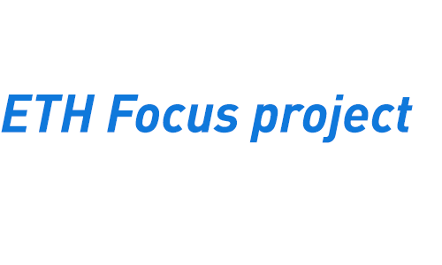 ETH Focus project