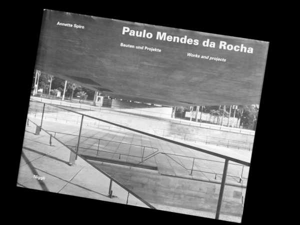 The book Paulo Mendes da Rocha: Works and Projects